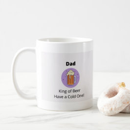 Caneca De Café Pai Rei da Cerveja, Tome Uma Gelada