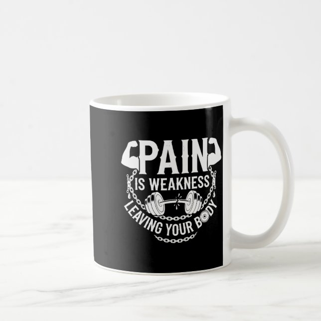Caneca De Café Pain Is Weakness Leaving Your Body Gym Workout Men (Direita)