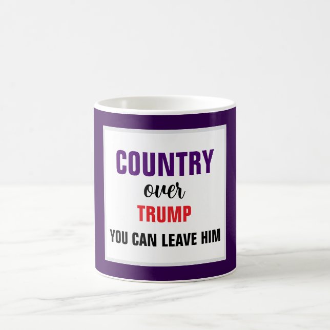 Caneca De Café País acima de Trump, você pode deixá-lo (Centro)