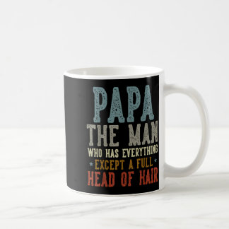 Caneca De Café Papai o homem que tem tudo, exceto uma cabeça chei