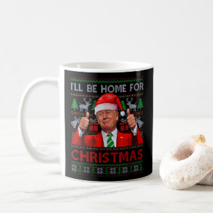 Caneca De Café Papais noeis Engraçados Trump Estarei Em Casa No N