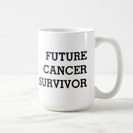 Caneca de Café Para Futuro Sobrevivente de Câncer