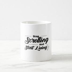 Caneca De Café Parar a rolagem e iniciar a vida - Quota motivacio