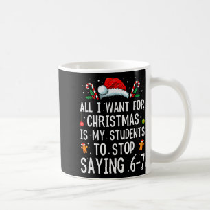 Caneca De Café Pare de dizer 6-7 Piada Professor 67 Natal Meme Si