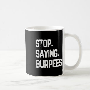 Caneca De Café Pare De Dizer Burpees Exercem Piada De Aranha