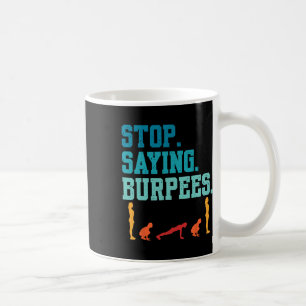 Caneca De Café Pare De Dizer Burpees Exercem Piada De Aranha