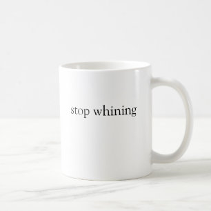 Caneca De Café pare de lamentar-se