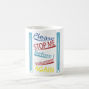 Caneca De Café Pare-me por favor antes que eu me ofereça outra