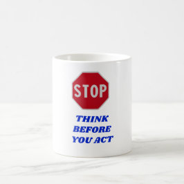 Caneca De Café Pare, Pense Antes de Agir
