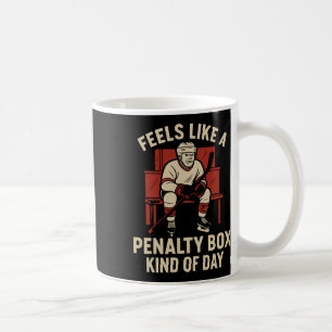 Caneca De Café Parece Um Dia De Caixa De Penalidade Humor De Hóqu