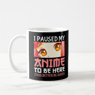 Caneca De Café Parei Meu Anime Para Estar Aqui