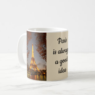 Caneca De Café Paris é sempre uma boa ideia - Coffee Mug