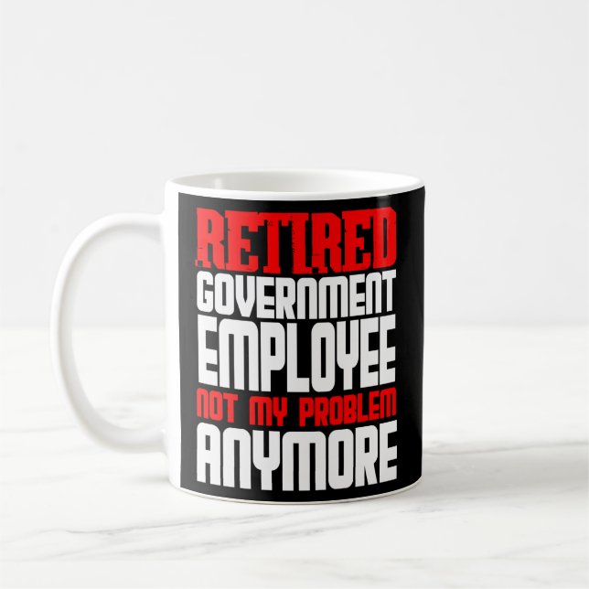 Caneca De Café Parte de aposentadoria de funcionários do Governo  (Esquerda)