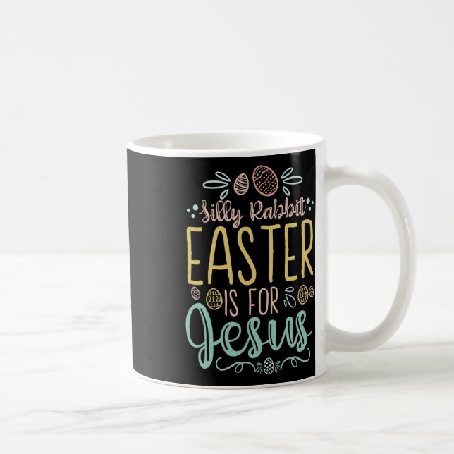 Caneca De Café Páscoa De Coelho bobo É Para Jesus - Caça De Ovos  (Direita)