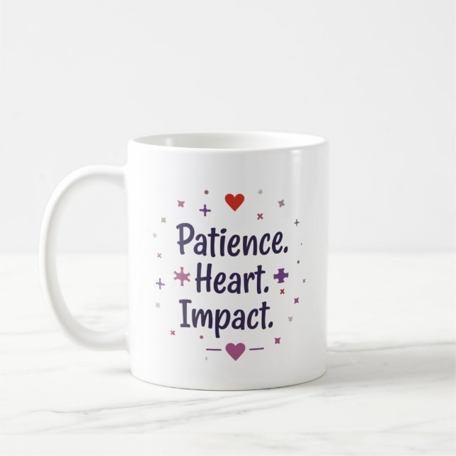 Caneca De Café Patience. Heart. Impact. – Special Ed Teacher (Esquerda)