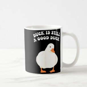 Caneca De Café Pato, Ainda É, Um Bom Pato