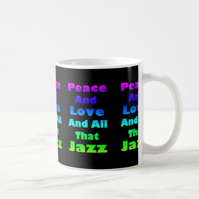 Caneca De Café Paz e Amor e tudo o que é esse Jazz no Preto (Direita)