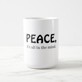 Caneca De Café Paz, está tudo na mente