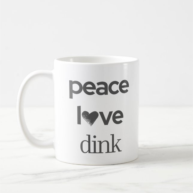 Caneca De Café Peace Love Dink | Pickleball Fan Addict Tea (Esquerda)