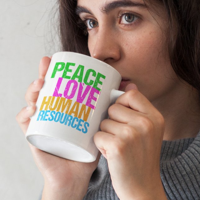 Caneca De Café Peace Love Human Resources Office Manager HR (Criador carregado)