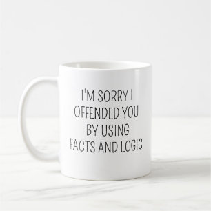 Caneca De Café Peço desculpas por ter ofendido você usando fatos 