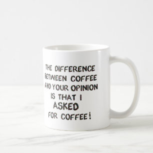 Caneca De Café Pediu Café, Não Sua Opinião Bichos.