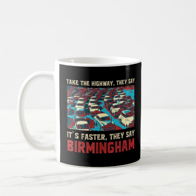Caneca De Café Pegue A Autoestrada Birmingham Memes Uk Trend Traf (Esquerda)