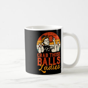 Caneca De Café Pegue Aquelas Senhoras Boliche Boliche Vintage Mãe