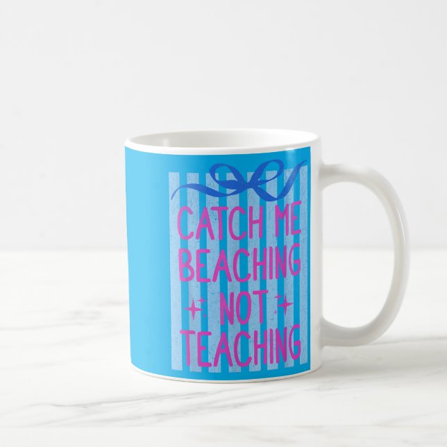 Caneca De Café Pegue Descansando Não Ensinando Professores Verão (Direita)