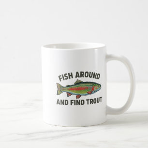 Caneca De Café Peixe Ao Redor E Encontre Truta Engraçado Pescaria