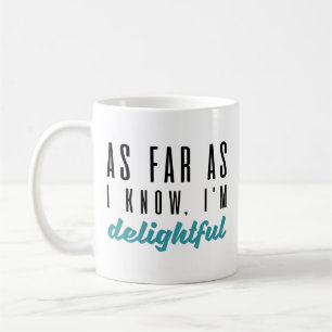 Caneca De Café Pelo que eu sei, sou encantadora