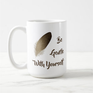 Caneca De Café Pena "Seja gentil consigo mesmo"