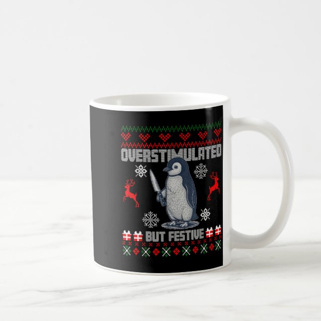 Caneca De Café Penguin Overstimulated But Festive Ugly Christmas  (Direita)