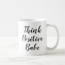 Pense em Babe Positiva | Inspiração de Mug de Cita