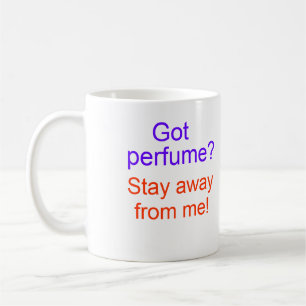 Caneca De Café Perfume obtido? Estada longe de mim!