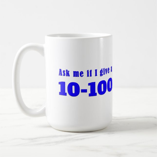 Caneca De Café Pergunte-Me Se Dou 10-100 (Esquerda)
