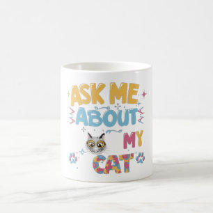 Caneca De Café Pergunte-Me Sobre Meu Gato