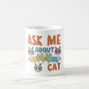 Caneca De Café Pergunte-Me Sobre Meu Gato