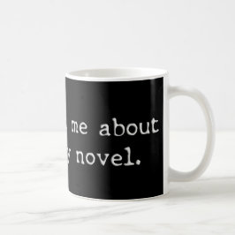 Caneca De Café Pergunte-me sobre minha novela