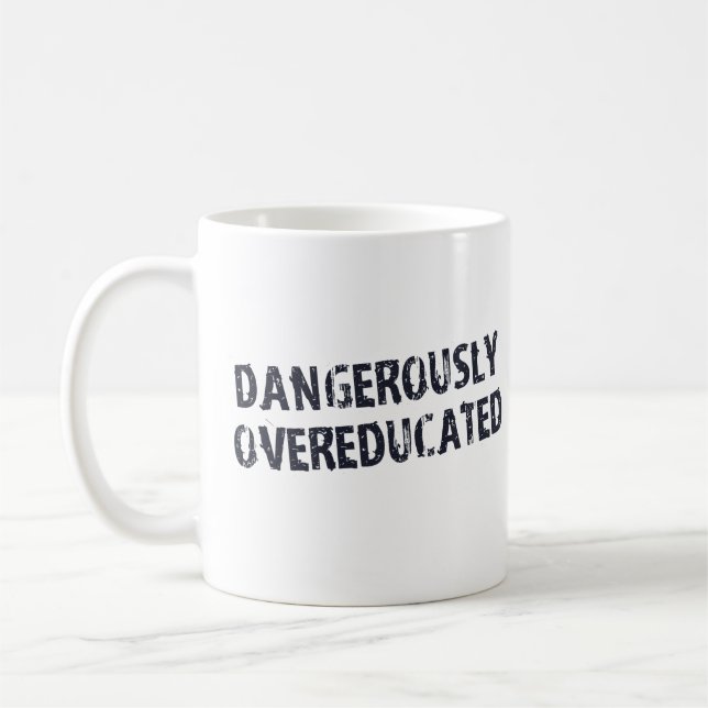 Caneca De Café Perigosamente Overeducated (Esquerda)