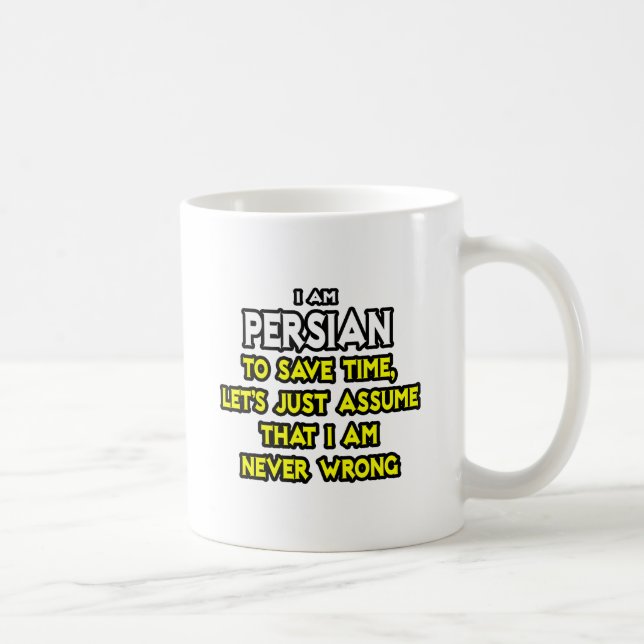 Caneca De Café Persa... Presume Que Nunca Estou Errado (Direita)