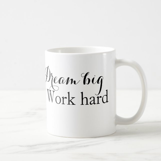 Caneca De Café "Persiga Seus Sonhos, Consiga com Esforço" (Direita)