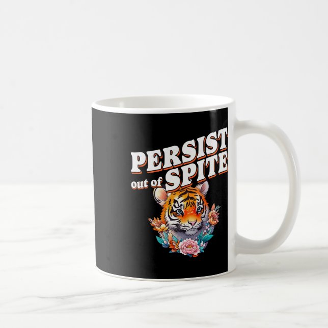 Caneca De Café Persistir Fora De Trás, Tiger Funny Design (Direita)