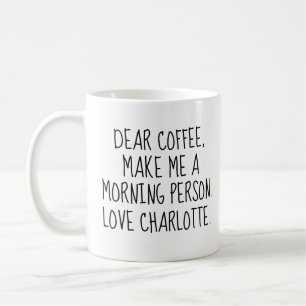 Caneca De Café Personalizado 'Querido Café. Faça de mim uma pesso