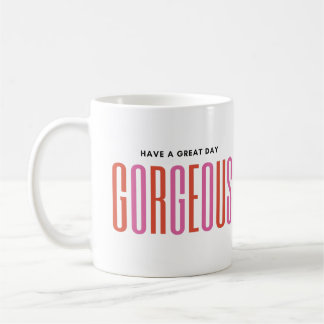 Caneca De Café Personalizado - TENHA UM DIA DE EXCELENTE, GORGEOS