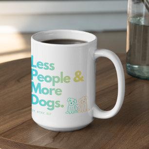 Caneca De Café Personalizável Menos Pessoas Mais Cachorros