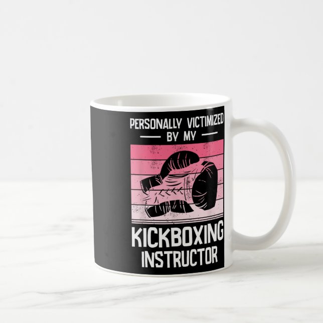 Caneca De Café Pessoalmente Vitimado Pelo Meu Instrutor de Kickbo (Direita)