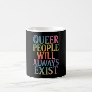 Caneca De Café Pessoas Queer Sempre Existirão Ally LGBTQIA Pride