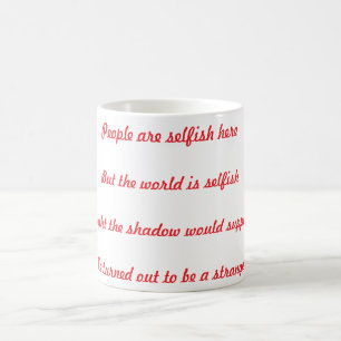 Caneca De Café Pessoas são egoístas aqui