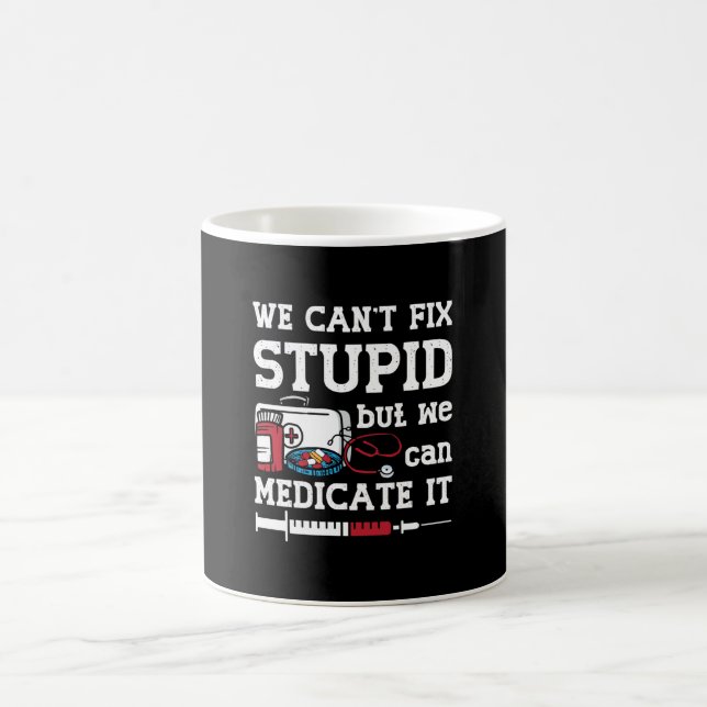 Caneca De Café Pharmacist We Can't Fix Stupid Pharmacy Technician (Centro)